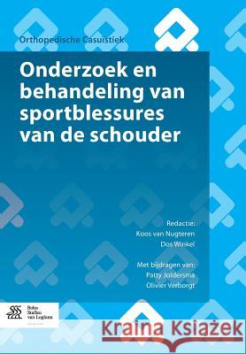 Onderzoek En Behandeling Van Sportblessures Van de Schouder: Met Oefenschema's En Revalidatieprogramma's Van Nugteren, Koos 9789036806176 Bohn Stafleu Van Loghum - książka