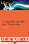 Onderzoeksmethoden Voor Sportstudies: 3e Druk Ian Jones Tom Robinson  9781138644014 Routledge