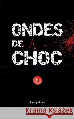 Ondes de choc Landry Minana 9782322542604 Bod - Books on Demand - książka