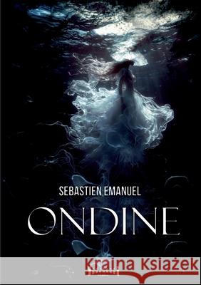 Ondine Sebastien Emanuel 9782374645346 Sudarenes Editions - książka