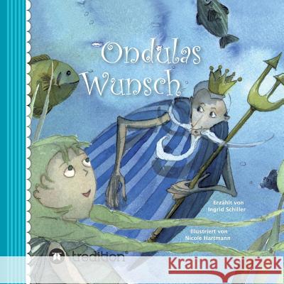 Ondulas Wunsch Ingrid Schiller 9783743969032 Tredition Gmbh - książka