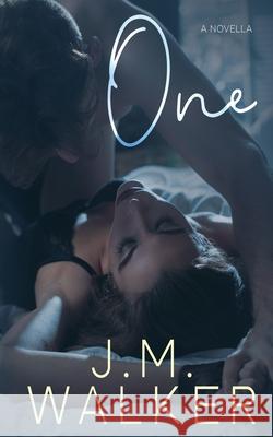 One (A Novella) J. M. Walker 9781520736105 Independently Published - książka