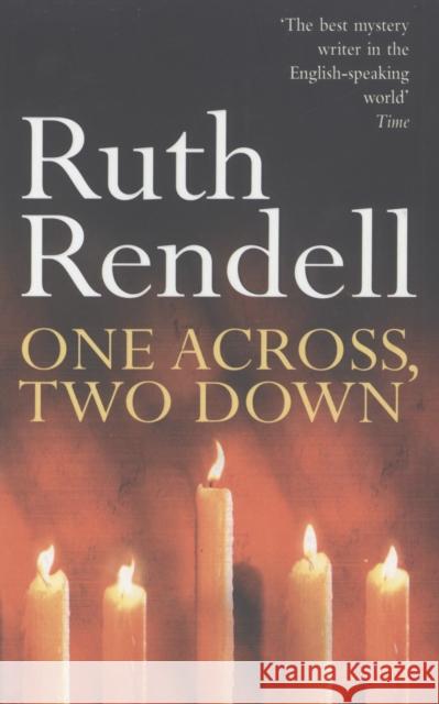 One Across, Two Down: a wonderfully creepy suburban thriller from the award-winning Queen of Crime, Ruth Rendell Ruth Rendell 9780099312604 ARROW BOOKS LTD - książka