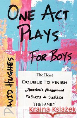 One Act Plays for Boys David Hughes 9781909192126 Beaten Track Publishing - książka