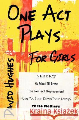 One Act Plays for Girls David Hughes 9781909192164 Beaten Track Publishing - książka