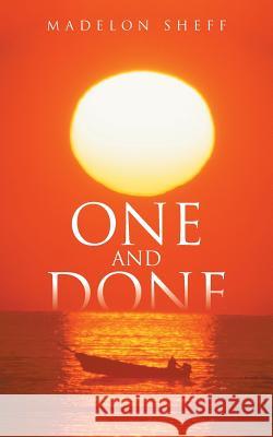 One and Done Madelon Sheff 9781532018916 iUniverse - książka