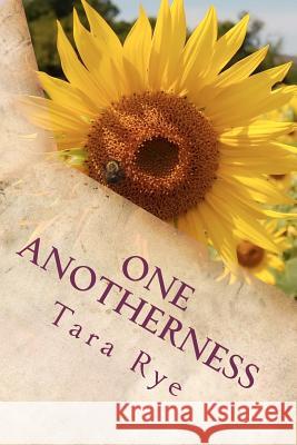 One Anotherness Tara Rye 9781463605476 Createspace - książka