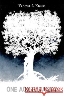 One Aon Fatality Vanessa L. Krauss 9781069303530 Vlk - książka