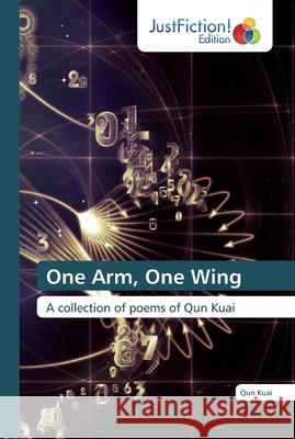 One Arm, One Wing Kuai, Qun 9786200111678 JustFiction Edition - książka