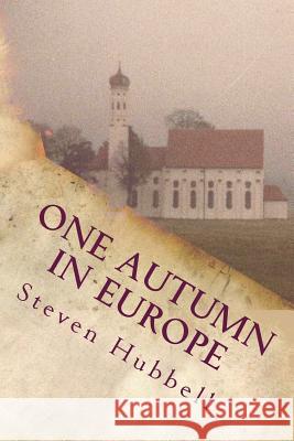 One Autumn in Europe Steven Hubbell 9781469996868 Createspace - książka