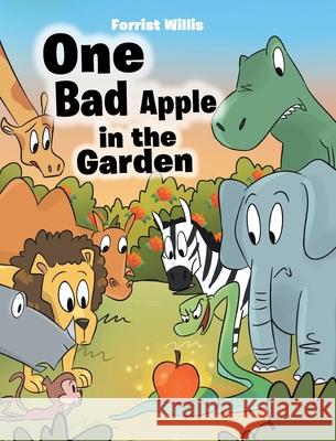 One Bad Apple in the Garden Forrist Willis 9781098022846 Christian Faith Publishing, Inc - książka