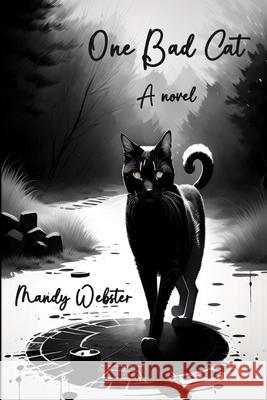 One Bad Cat Amanda L Webster Mandy Webster  9798848032840 Independently Published - książka