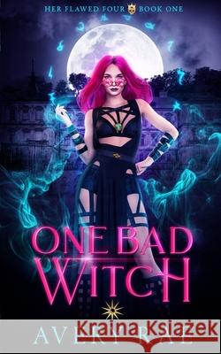 One Bad Witch Avery Rae 9798730935938 Independently Published - książka