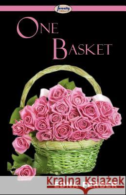 One Basket Edna Ferber 9781604509007 Serenity Publishers, LLC - książka