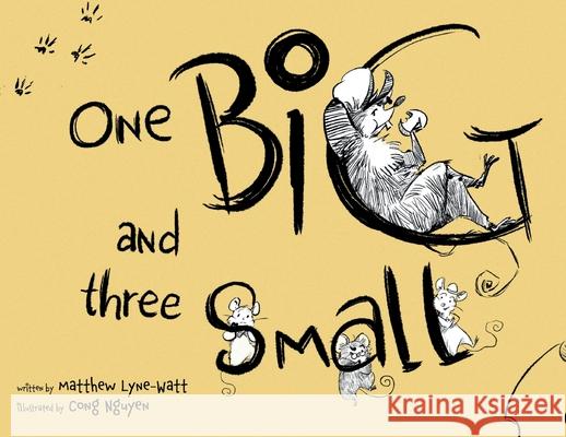 One Big and Three Small Matthew Lyne-Watt Cong Nguyen 9781399903127 Matthew Lyne-Watt - książka