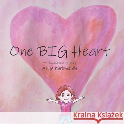 One BIG Heart Karimshah, Atiya, Karimshah, Atiya 9798650465508 Independently Published - książka