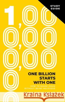 One Billion Starts with One Study Guide: How to Share Jesus Without Being Religious Dilena Tim 9781968127251 Carpenter's Son Publishing - książka