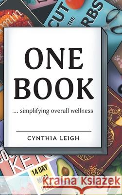 One Book: ... simplifying overall wellness Cynthia Leigh Carly Thibert 9781038348517 FriesenPress - książka