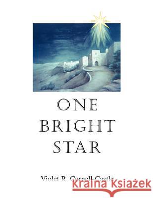 One Bright Star Violet R. Cornell-Castle 9781413414240 Xlibris Corporation - książka