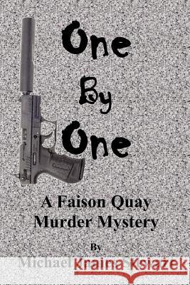 One By One: A Faison Quay Murder Mystery Stewart, Michael James 9781456459802 Createspace - książka