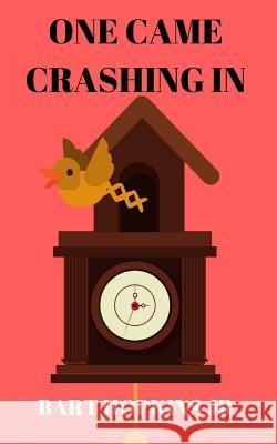 One Came Crashing In Hopkins Jr, Bart 9781545374726 Createspace Independent Publishing Platform - książka