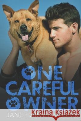 One Careful Owner: Love me, love my dog Harvey-Berrick, Jane 9780957496149 Harvey Berrick Publishing - książka