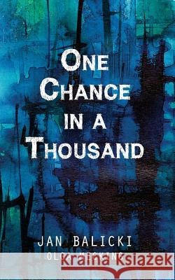 One Chance in a Thousand: A Holocaust Memoir Olga Mecking Jan Balicki 9789082313222 Olga Mecking - książka