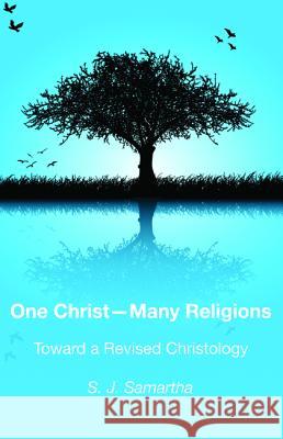 One Christ-Many Religions S. J. Samartha 9781498232647 Wipf & Stock Publishers - książka