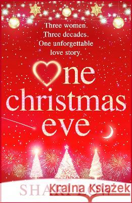 One Christmas Eve: Discover a heartfelt, festive treat from Shari Low Shari Low 9781804268810 Boldwood Books Ltd - książka
