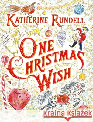 One Christmas Wish Katherine Rundell, Emily Sutton 9781408885734 Bloomsbury Publishing PLC - książka