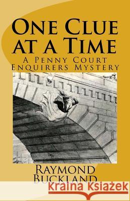 One Clue at a Time: A Penny Court Enquirers Mystery Raymond Buckland 9780979456046 Buckland Books - książka