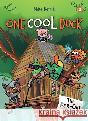 One Cool Duck #2: The Far-Out Fort Mike Petrik 9781662640254 Hippo Park - książka
