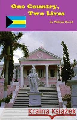 One Country, Two Lives: Islands of Broken Dreams William David 9781974164479 Createspace Independent Publishing Platform - książka