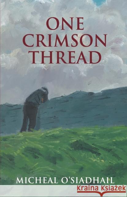 One Crimson Thread Micheal O'Siadhail 9781481307802 Baylor University Press - książka