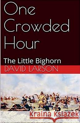 One Crowded Hour David Larson 9798227754158 David Larson - książka