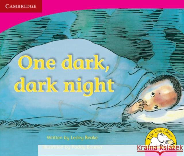 One Dark Dark Night (English) Lesley Beake, Paddy Bouma, Maggie Jantjies, Jane Nkwahla 9780521578691 Cambridge University Press - książka