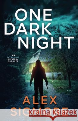 One Dark Night Alex Sigmore 9781957536880 Eric Warren Author LLC - książka