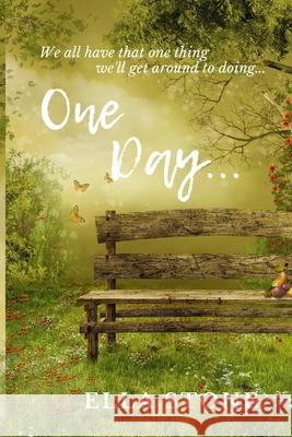 One Day... Ella Stone, Sandra Simmonds 9781542557955 Createspace Independent Publishing Platform - książka