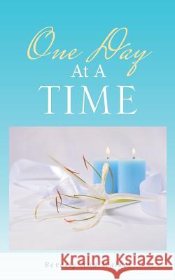 One Day At A TIME Beverly Ann Walker 9781524675189 Authorhouse - książka