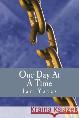 One Day At A Time: A DCI Carter Novel Yates, Ian 9781500130053 Createspace - książka