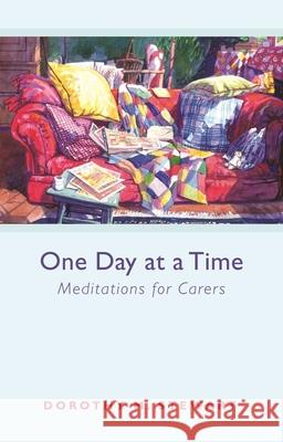 One Day at a Time: Meditations for Carers Stewart, Dorothy M. 9780281061723 SPCK - książka