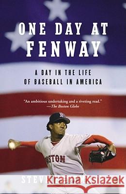 One Day at Fenway: A Day in the Life of Baseball in America Steve Kettmann 9780743483667 Downtown Press - książka