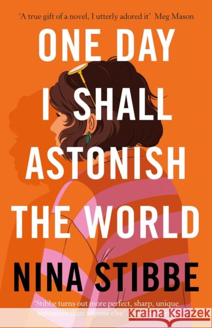 One Day I Shall Astonish the World Nina Stibbe 9780241451168 Penguin Books Ltd - książka