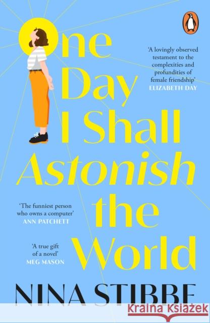 One Day I Shall Astonish the World Nina Stibbe 9780241451175 Penguin Books Ltd - książka