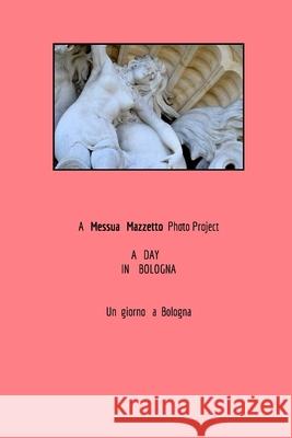 One Day in Bologna Messua Mazzetto 9781006618048 Blurb - książka