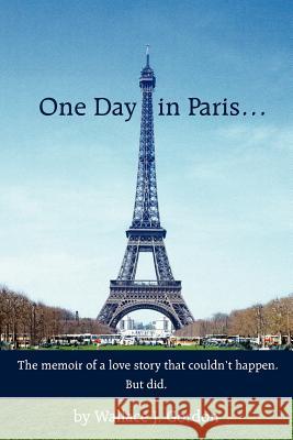 One Day in Paris. Wallace J. Gordon 9781420833805 Authorhouse - książka