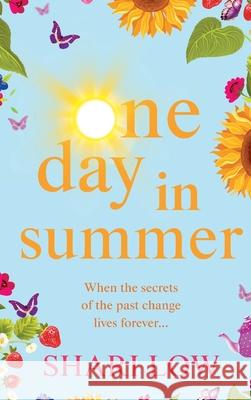 One Day In Summer: The perfect uplifting read from bestseller Shari Low  9781804154977 Boldwood Books Ltd - książka
