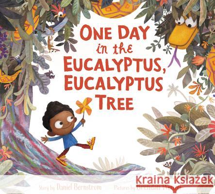 One Day in the Eucalyptus, Eucalyptus Tree Daniel Bernstrom Brendan Wenzel 9780062354853 Katherine Tegen Books - książka