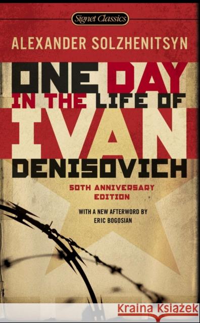 One Day in the Life of Ivan Denisovich: (50th Anniversary Edition) Aleksandr Isaevich Solzhenitsyn Eric Bogosian Yevgeny Yevtushenko 9780451531049 Signet Classics - książka