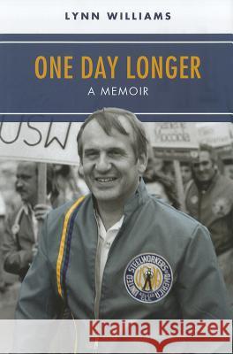One Day Longer Williams, Lynn R. 9780801450679 ILR Press - książka